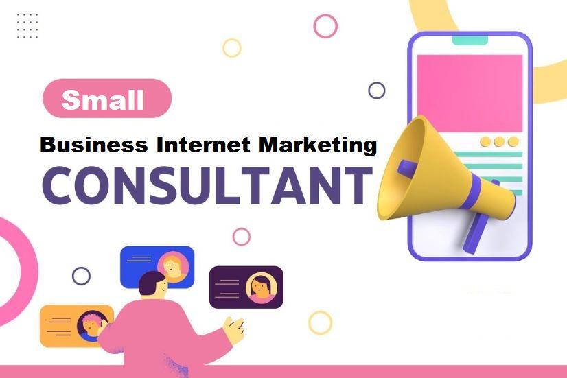 Small Business Internet Marketing Consultant