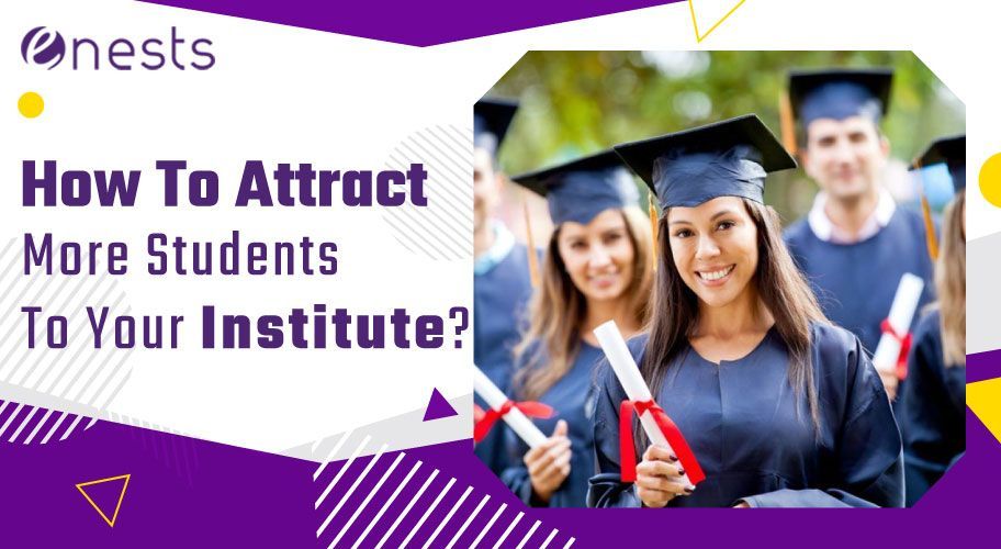 How To Attract More Students To Your Institute?