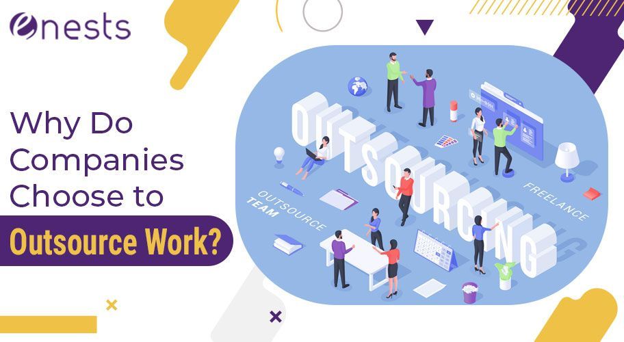 Why Do Companies Choose to Outsource Work?