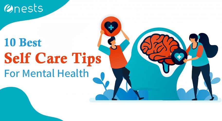 10 Best Self Care Tips For Mental Health