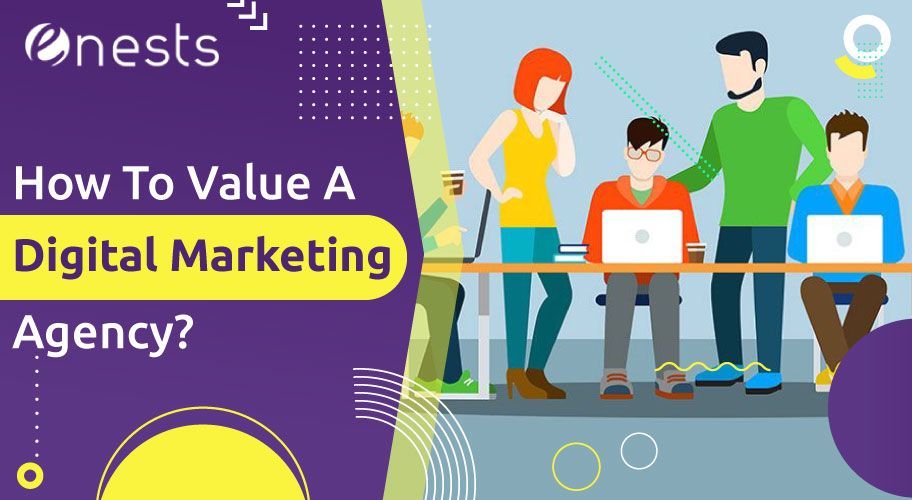 How To Value A Digital Marketing Agency?