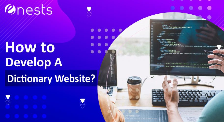 How To Develop A Dictionary Website?