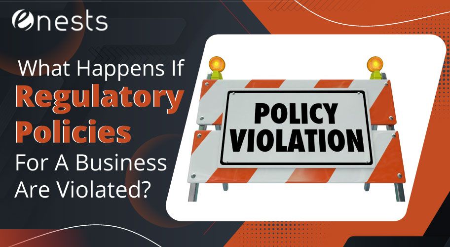 What Happens If Regulatory Policies For A Business Are Violated?