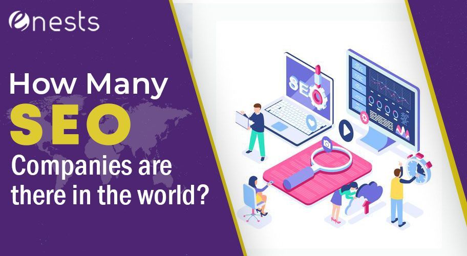 How Many SEO Companies are there in the World?
