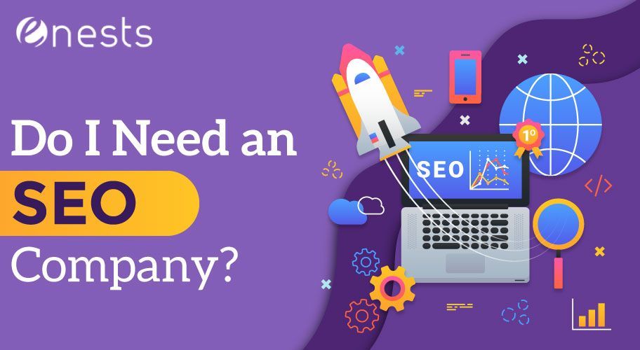 Do I Need an SEO Company?